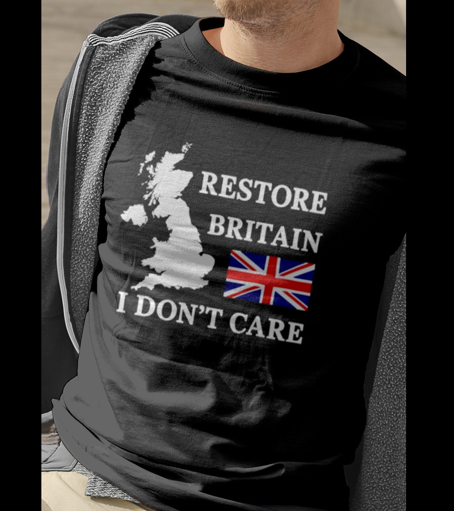 Restore Britain UK Map Union Jack I Don't Care Patriotic T-Shirt