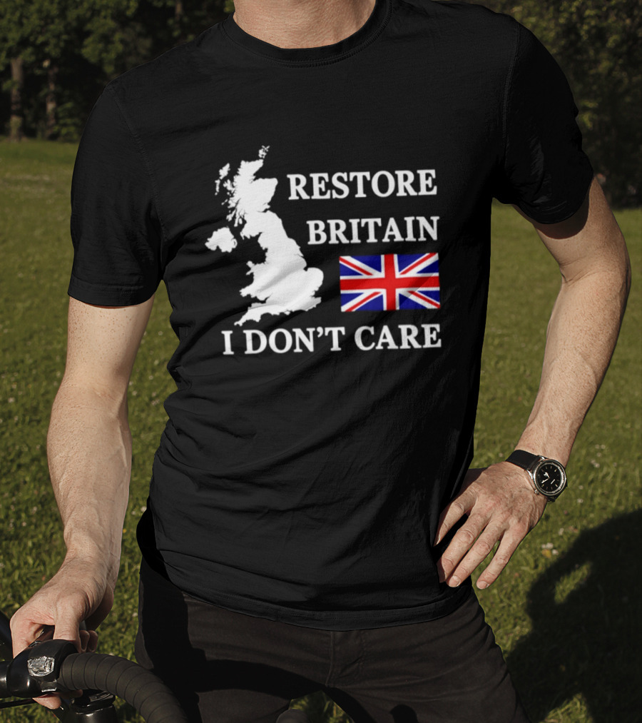 Restore Britain UK Map Union Jack I Don't Care Patriotic T-Shirt