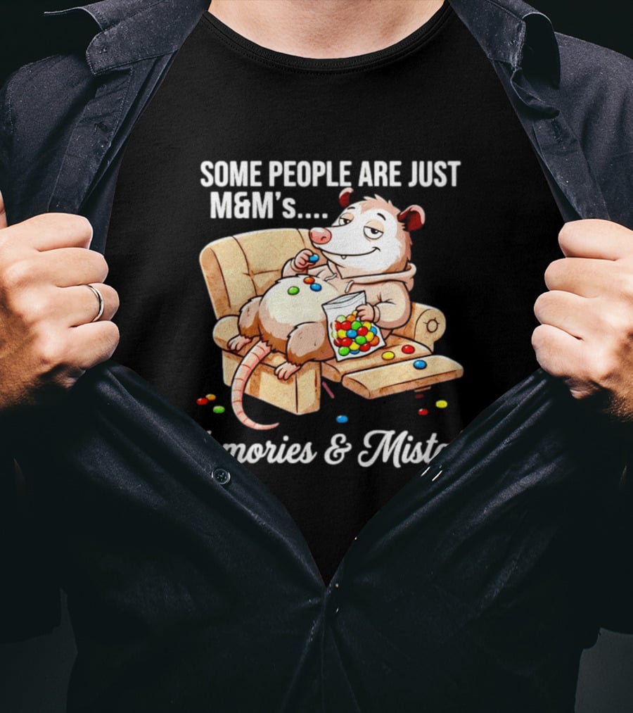 Some People Are Just M&M's Memories & Mistakes Couch Cartoon Eating Candy T-Shirt