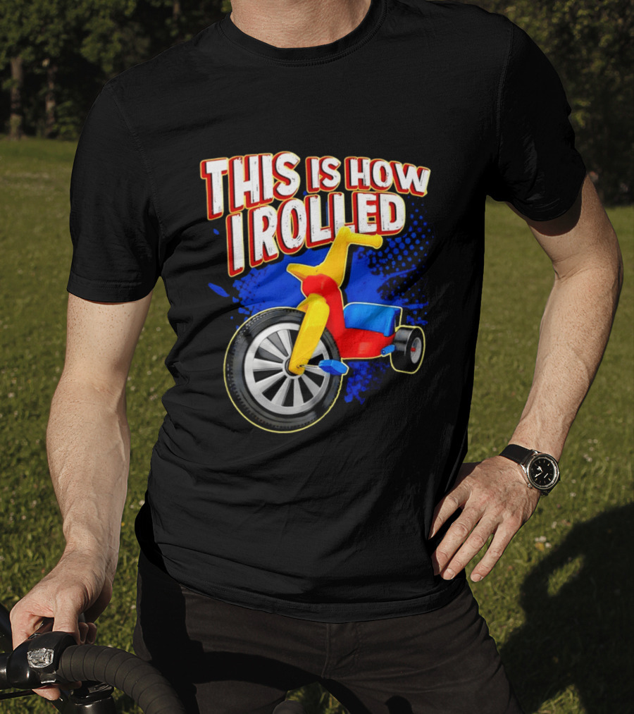 This Is How I Rolled Tricycle Retro Fun T-Shirt