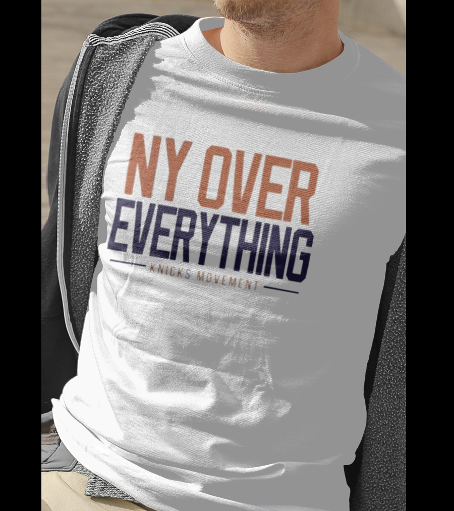 NY Over Everything Knicks Movement 2026 New York Knicks T-Shirt