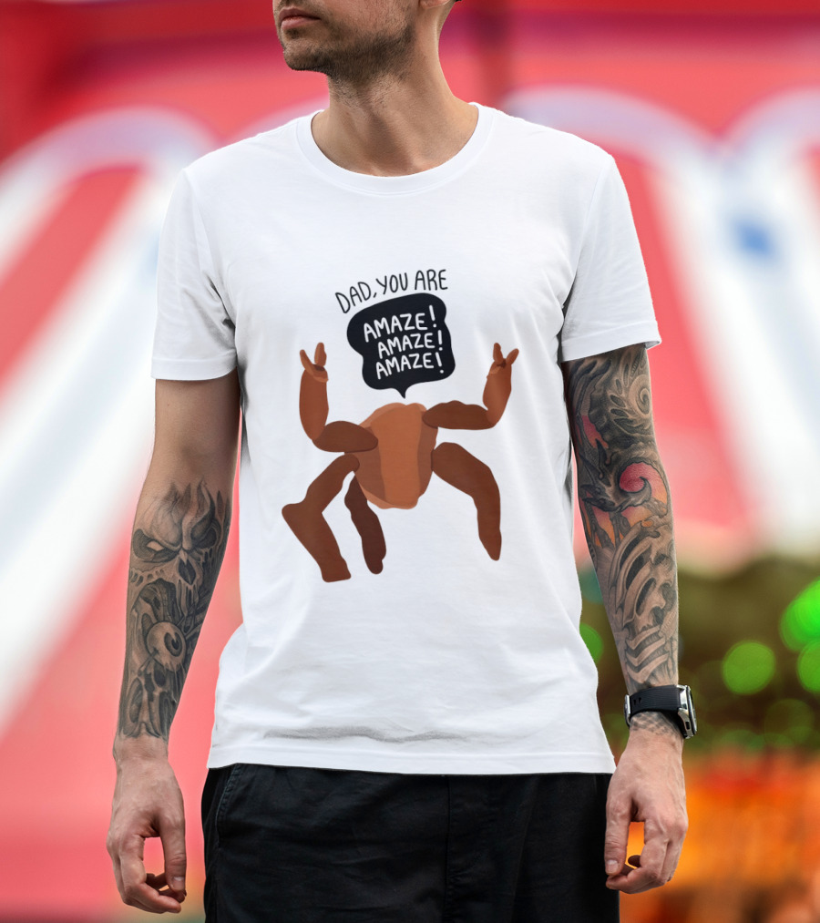 Dad You Are Amaze Amaze Amaze Crab Theme Father's Day T-Shirt