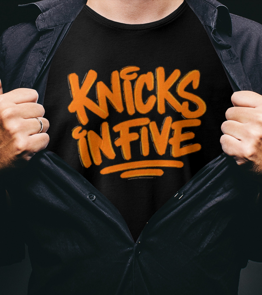 Knicks In Five New York Basketball Team Fan T-Shirt