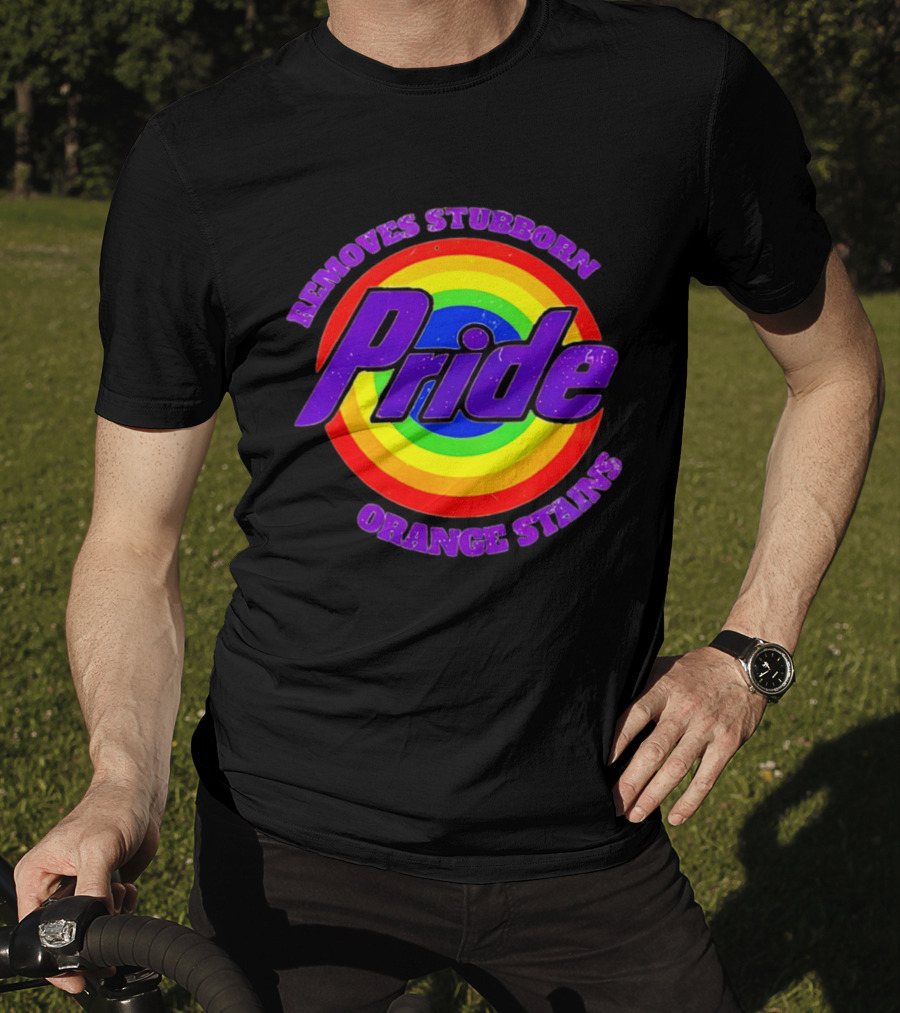 Pride Removes Stubborn Orange Stains Rainbow Circle T-Shirt