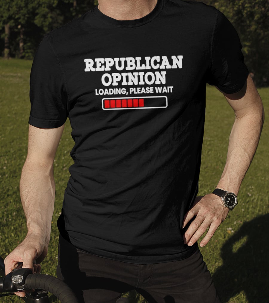 Republican Opinion Loading Please Wait Progress Bar T-Shirt