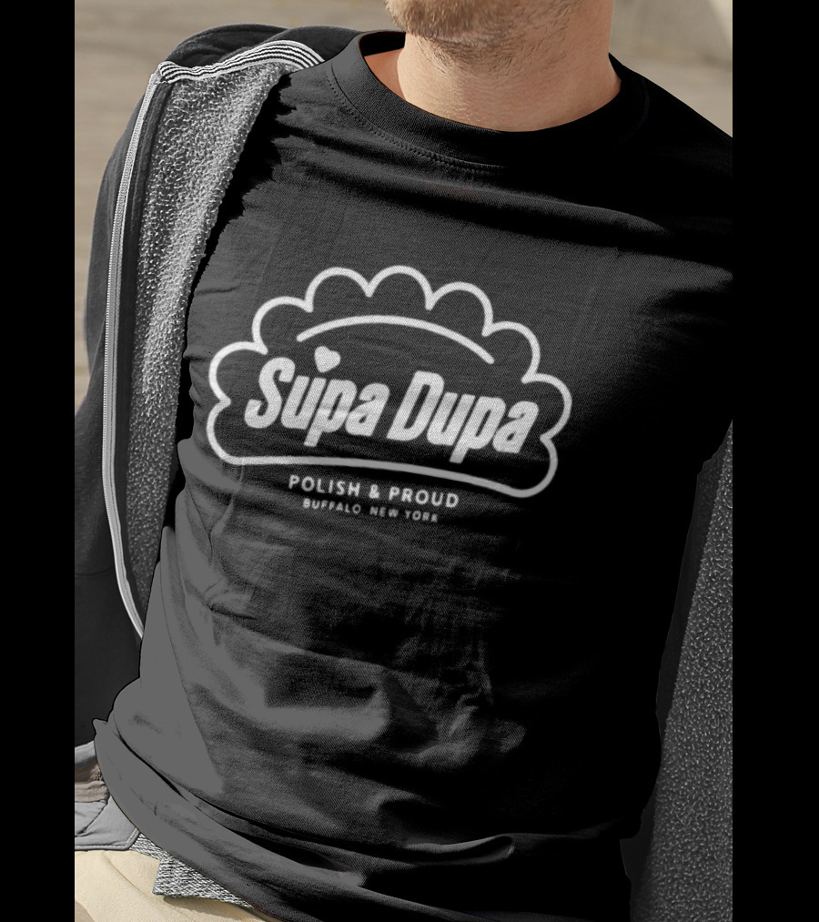 Supa Dupa Polish And Proud Buffalo New York T-Shirt