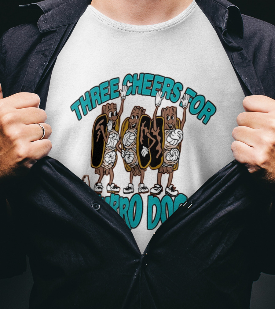 Three Cheers For Arizona Diamondbacks Churro Dogs T-Shirt