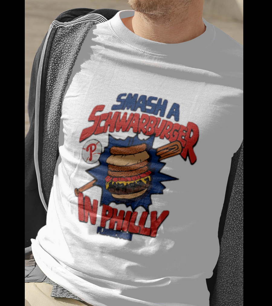 Philadelphia Phillies Smash A Schwarburger In Philly Flavortown T-Shirt