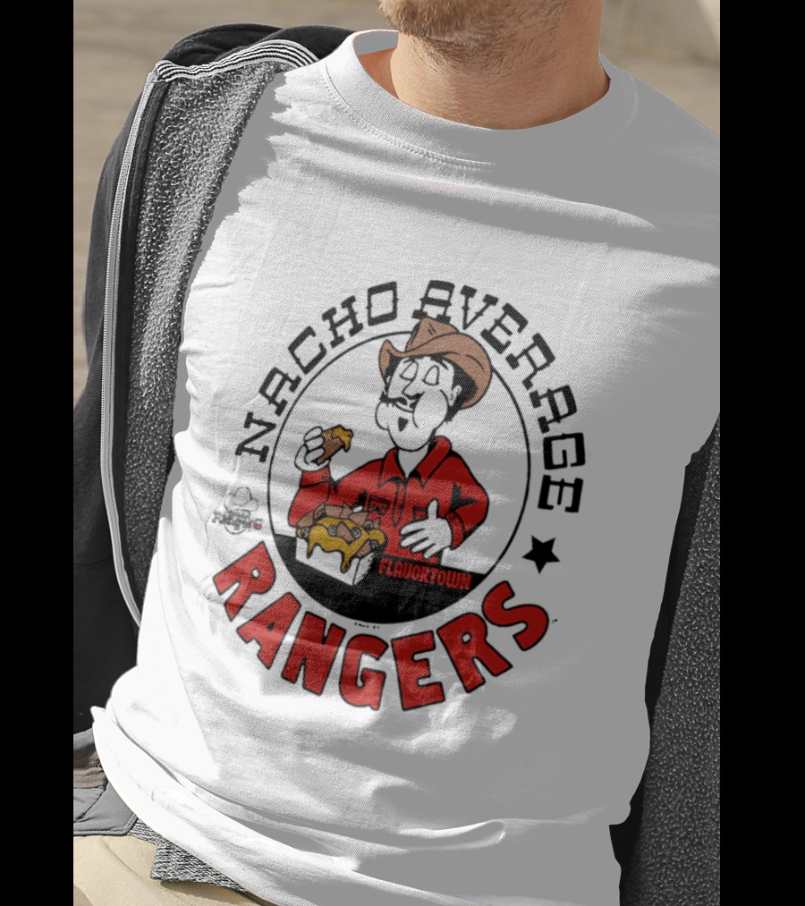 Nacho Average Rangers Flavortown Cowboys Eating Nachos T-Shirt