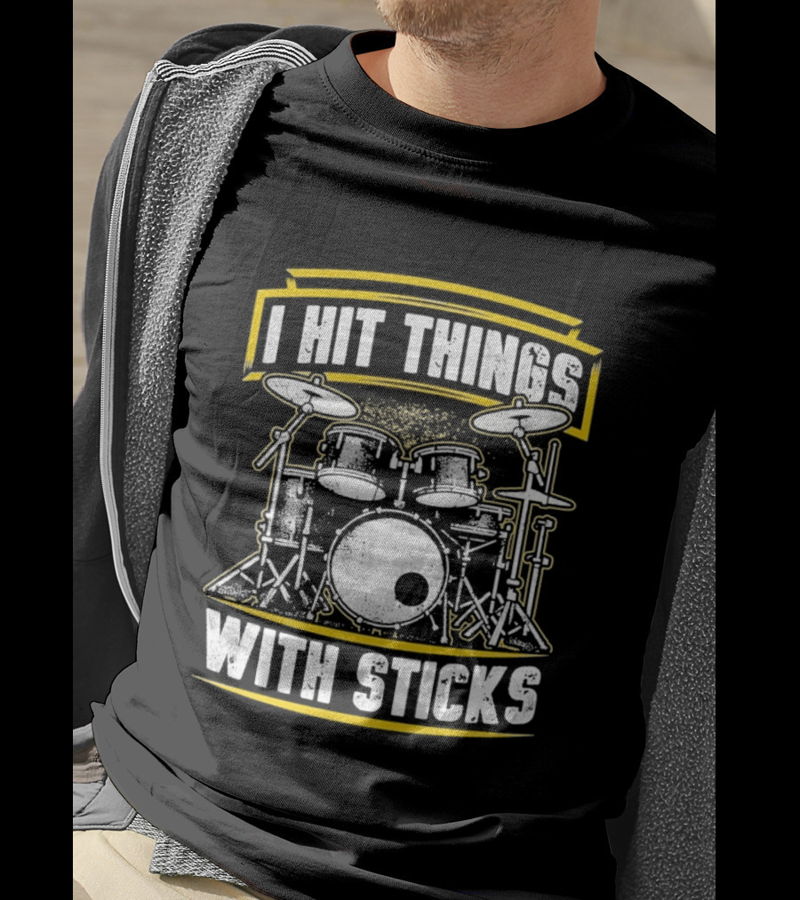 I Hit Things With Sticks Drum Set Retro Music Play T-Shirt