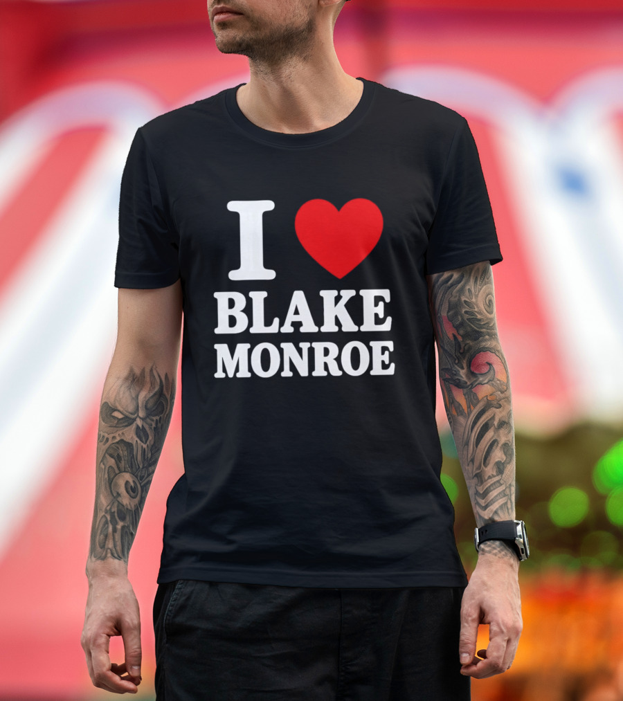 I Love Blake Monroe Heart T-Shirt