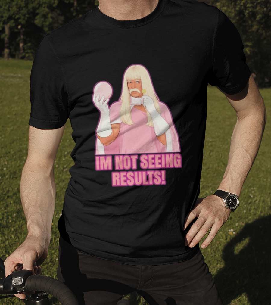 I'm Not Seeing Results Gentlemen Broncos Comedy Movie T-Shirt
