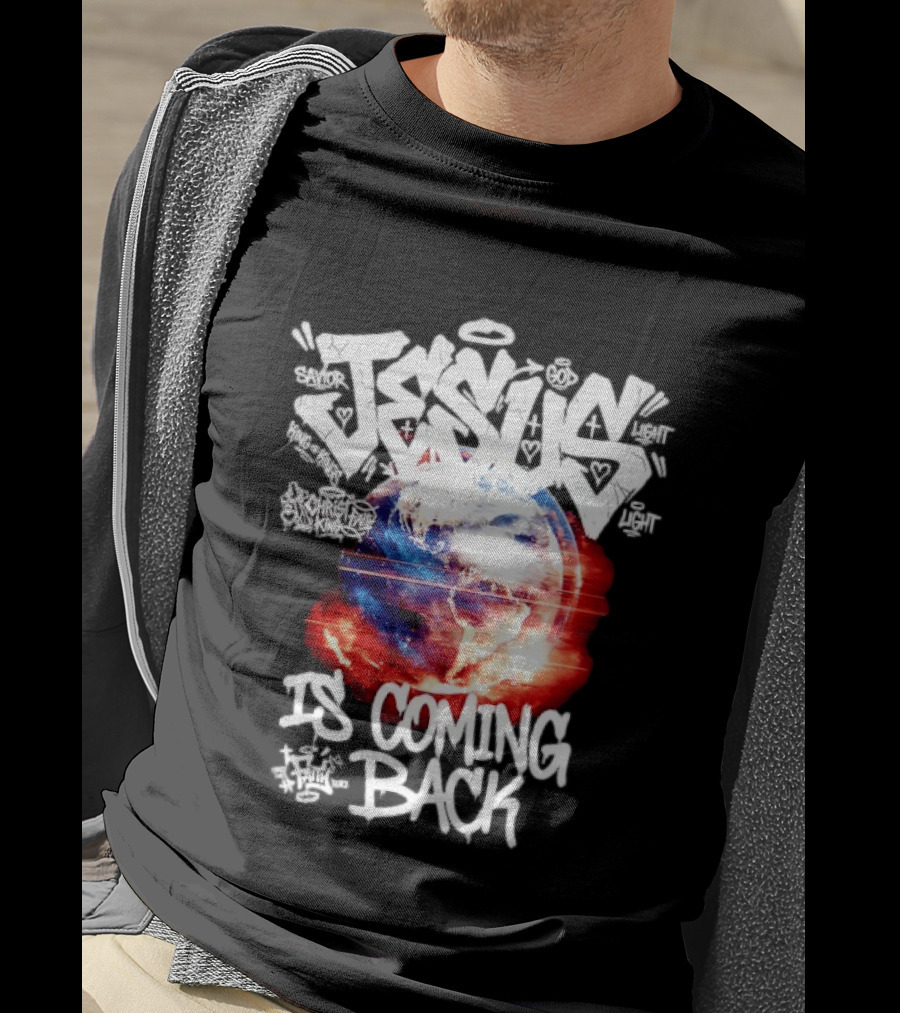 Jesus God Savior Light King Of Kings Is Coming Back T-Shirt