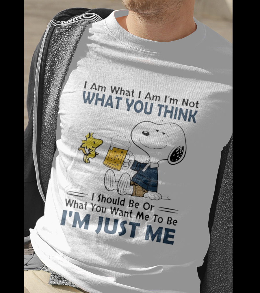 I Am What I Am Not What You Think I Should Be Snoopy I'm Just Me T-Shirt