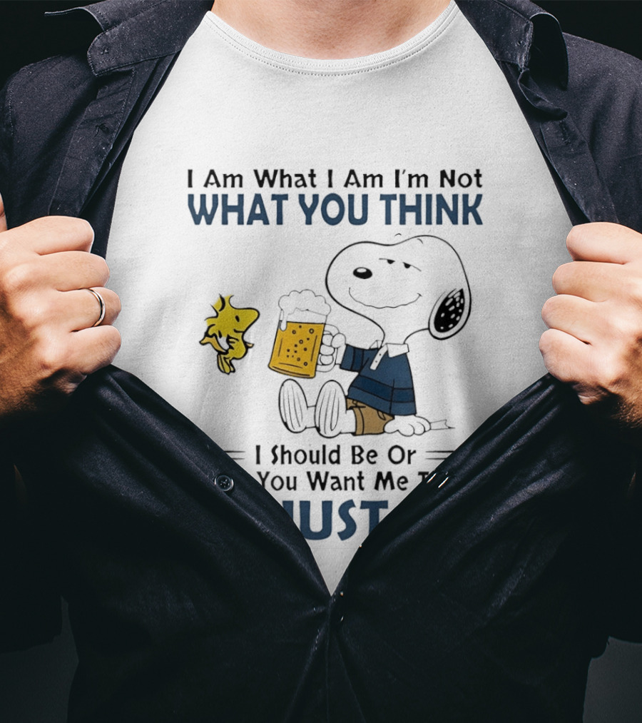 I Am What I Am Not What You Think I Should Be Snoopy I'm Just Me T-Shirt