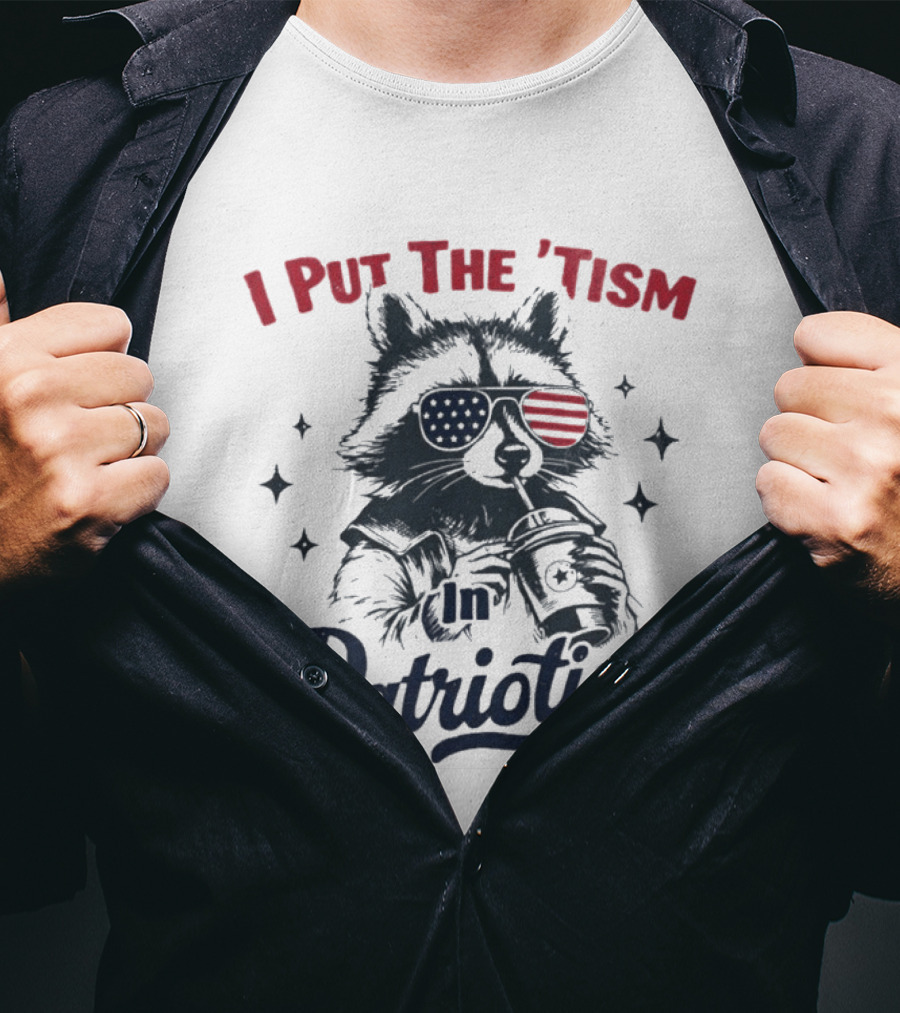I Put The 'Tism In Patriotism Raccoon With American Flag Sunglasses T-Shirt