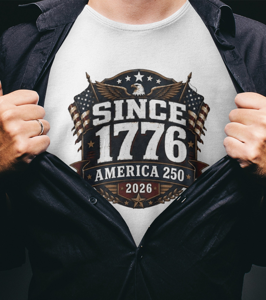 Since 1776 America 250 2026 USA Anniversary T-Shirt