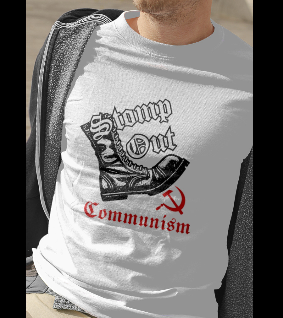 Stomp Out Communism Boot With Hammer And Sickle T-Shirt