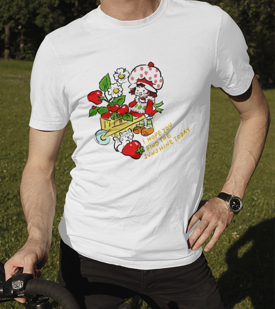 Strawberry Shortcake I Hope You Find The Sunshine Today Vintage Cartoon Character With Strawberries And Flowers T-Shirt