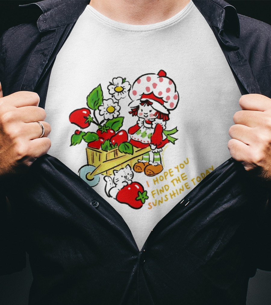 Strawberry Shortcake I Hope You Find The Sunshine Today Vintage Cartoon Character With Strawberries And Flowers T-Shirt