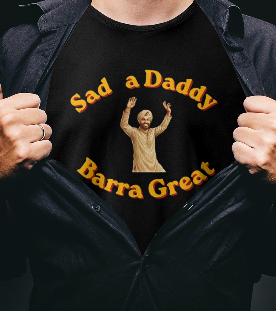 Punjabi Man Sad A Daddy Barra Great Cultural Celebration T-Shirt