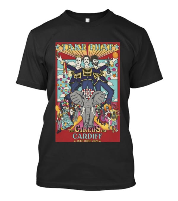 Take That The Circus Live Principality Stadium Cardiff UK June 16 2026 T-Shirt