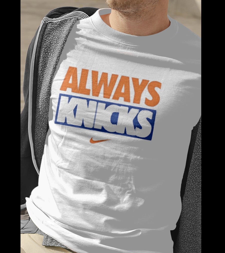 Always Knicks New York Basketball Nike T-Shirt