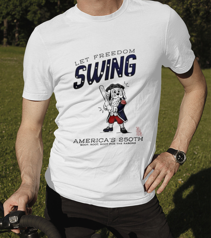 Birmingham Barons Let Freedom Swing America's 250th Anniversary Boot Root Root For The Home Team T-Shirt