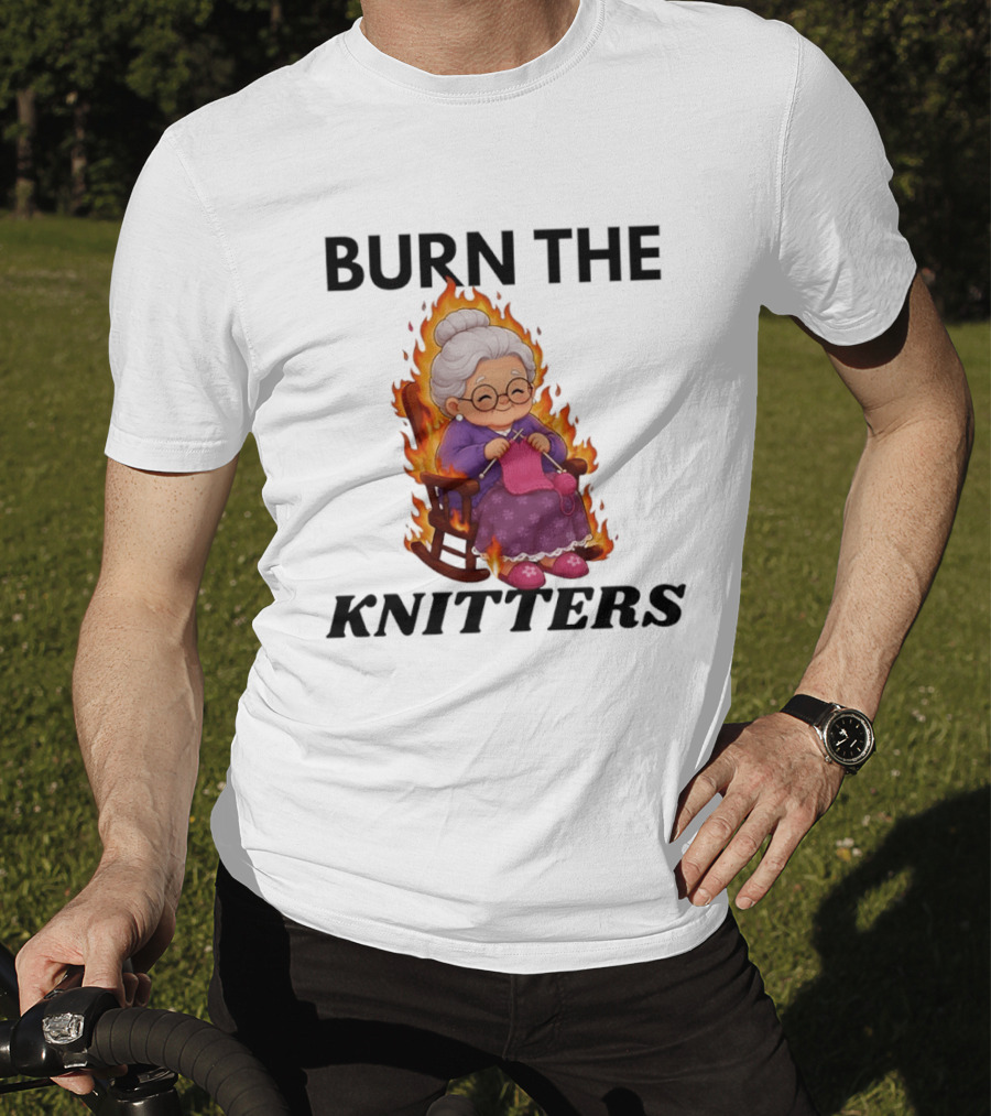 Burn The Knitters Grandma Crocheting Flame T-Shirt