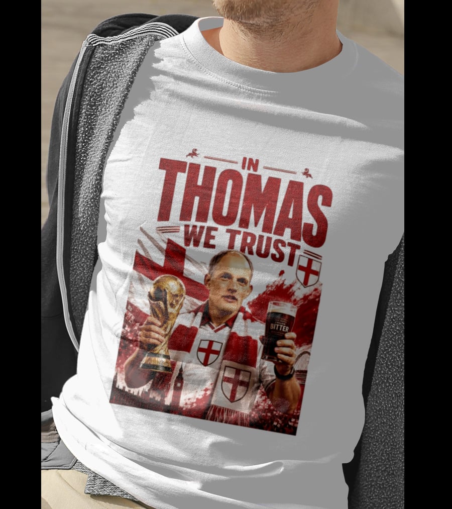 England Football Trust In Thomas Tuchel Champions Victory T-Shirt