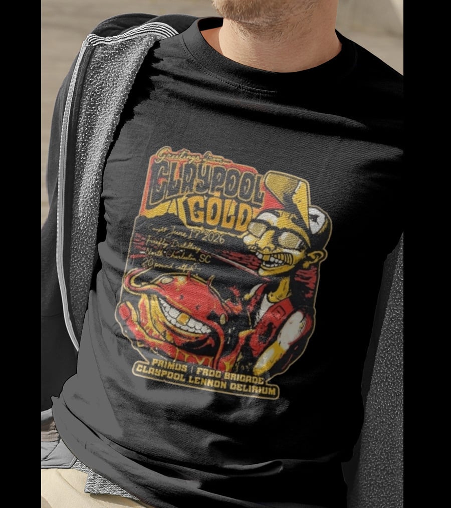 Greetings From Claypool Gold North Charleston SC June 17 2026 Primus Frog Brigade Claypool Lennon Delirium T-Shirt