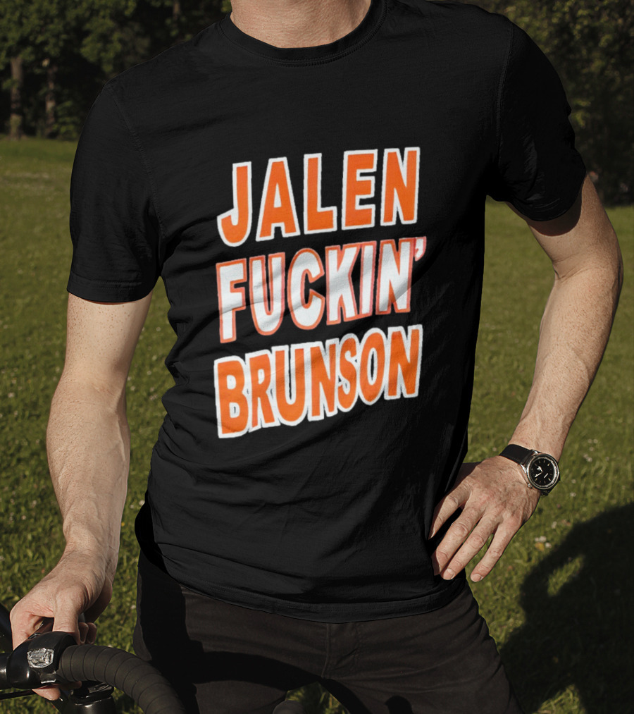 Jalen Fuckin' Brunson Knicks Basketball Fan T-Shirt