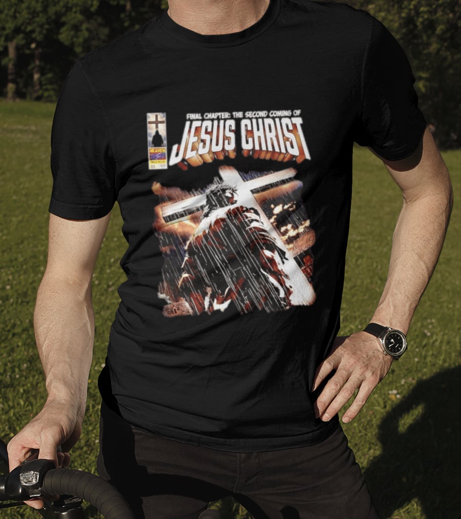 Final Chapter The Second Coming Of Jesus Christ Heaven Made In USA T-Shirt