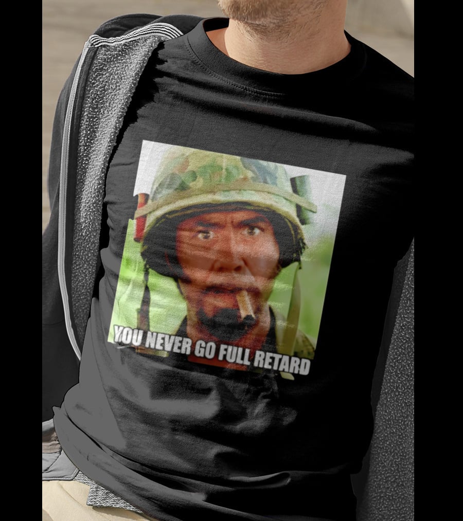 Kirk Lazarus You Never Go Full Retard Tropic Thunder Meme T-Shirt