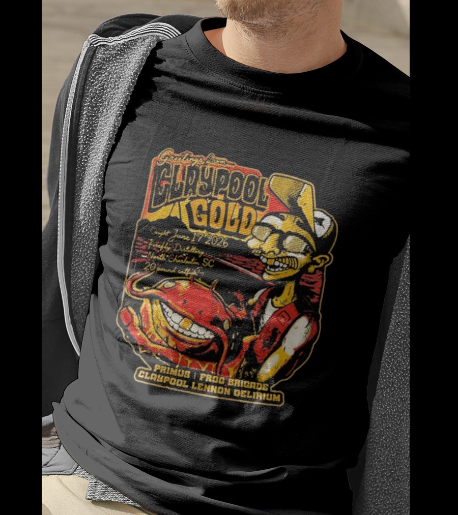 Greetings From Claypool Gold June 17 2026 Primus Frog Brigade Claypool Lennon Delirium North Charleston SC T-Shirt