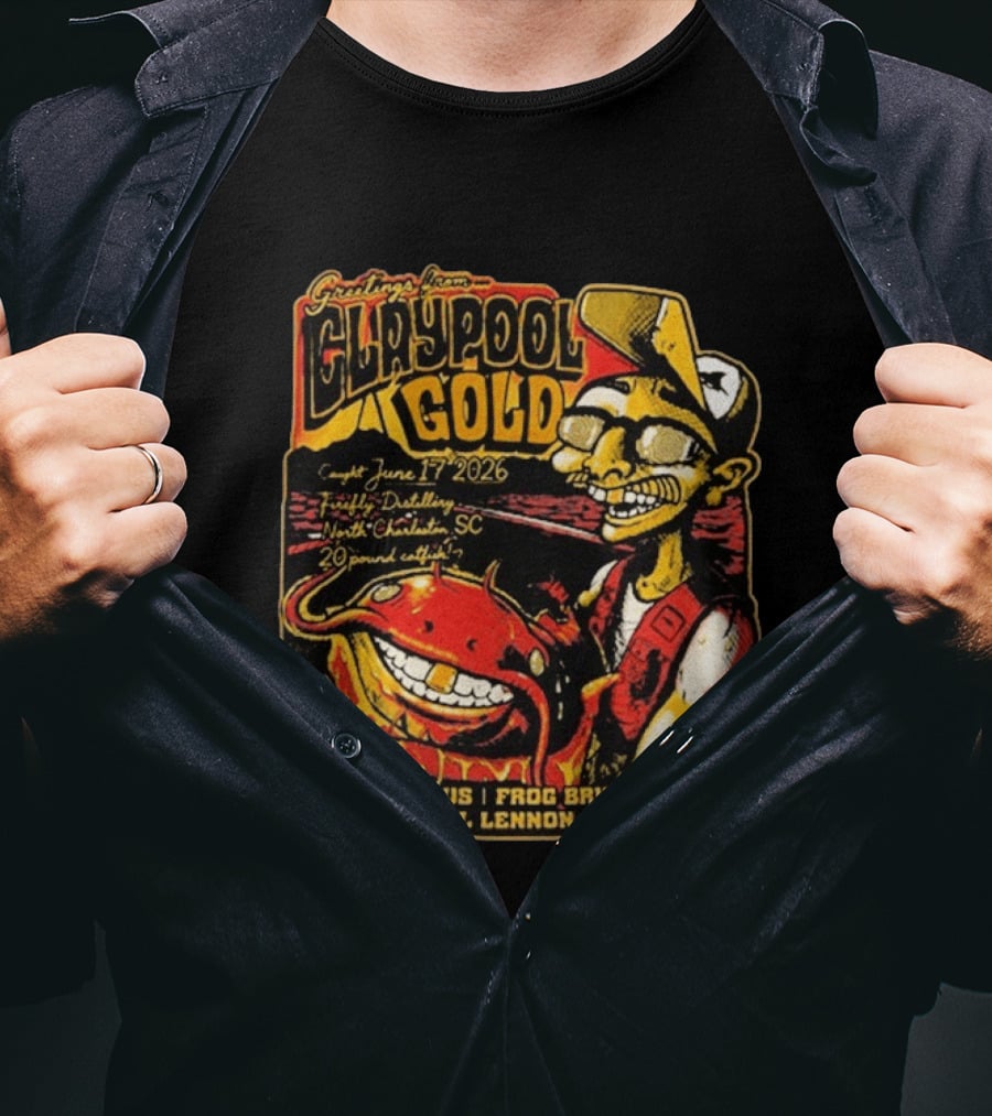Greetings From Claypool Gold June 17 2026 Primus Frog Brigade Claypool Lennon Delirium North Charleston SC T-Shirt