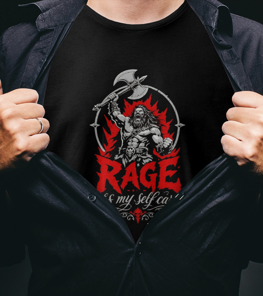 Rage Is My Self Care Barbarian Warrior Fantasy Axe Red Flames T-Shirt