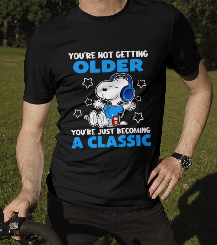 Snoopy You're Not Getting Older You're Just Becoming A Classic With Headphones And Music Player T-Shirt