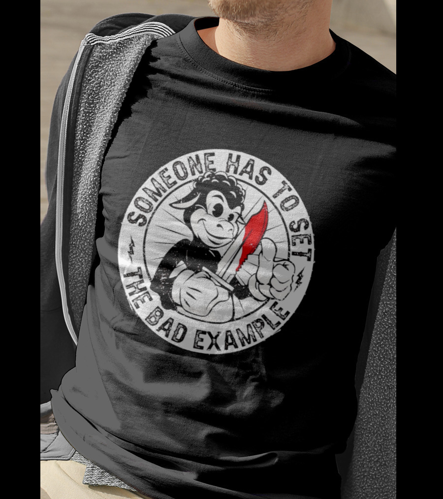 Someone Has To Set The Bad Example Cartoon Character With Knife T-Shirt