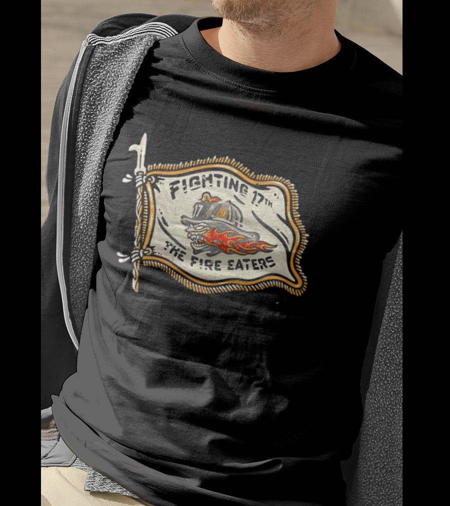Fighting 17th The Fire Eaters Flag With Fiery Helmet And Flames T-Shirt