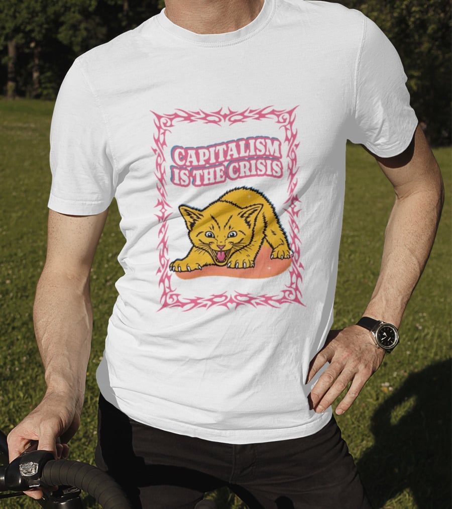 Capitalism Is The Crisis Angry Kitten Bold Text Pink Border T-Shirt
