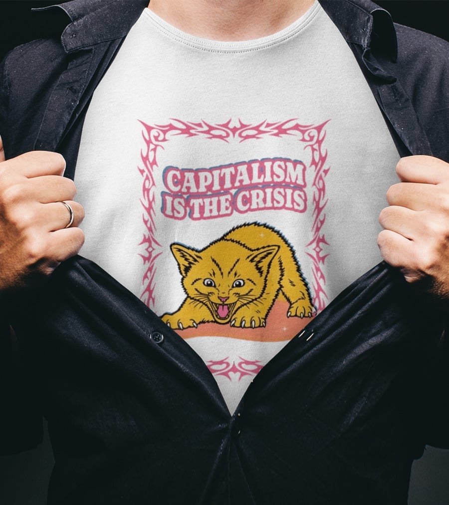 Capitalism Is The Crisis Angry Kitten Bold Text Pink Border T-Shirt