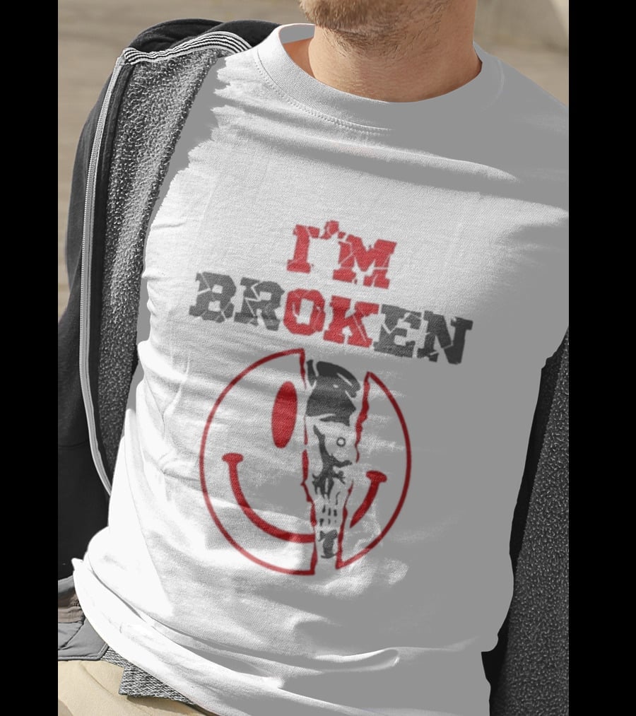 I'm Broken Smile Invisible Illness Confused Emotions T-Shirt