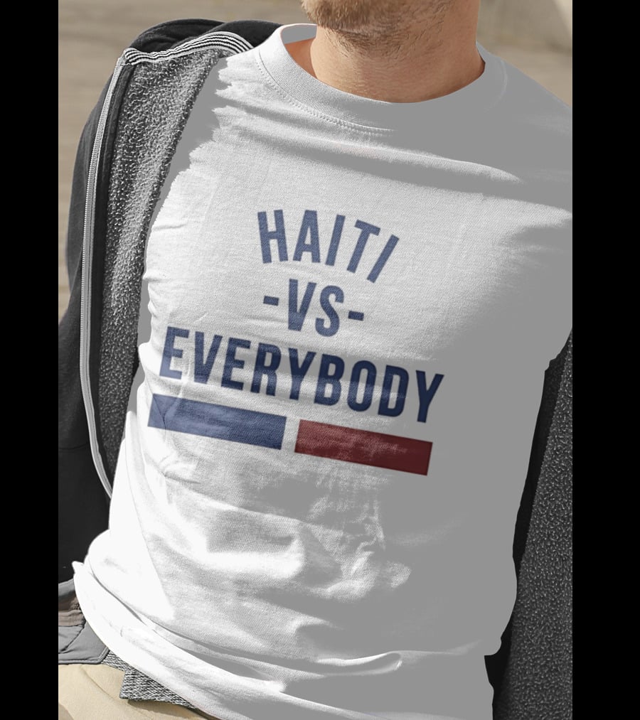 Haiti Vs Everybody Haitian Flag Blue Red T-Shirt