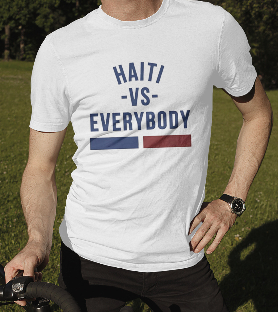 Haiti Vs Everybody Haitian Flag Blue Red T-Shirt
