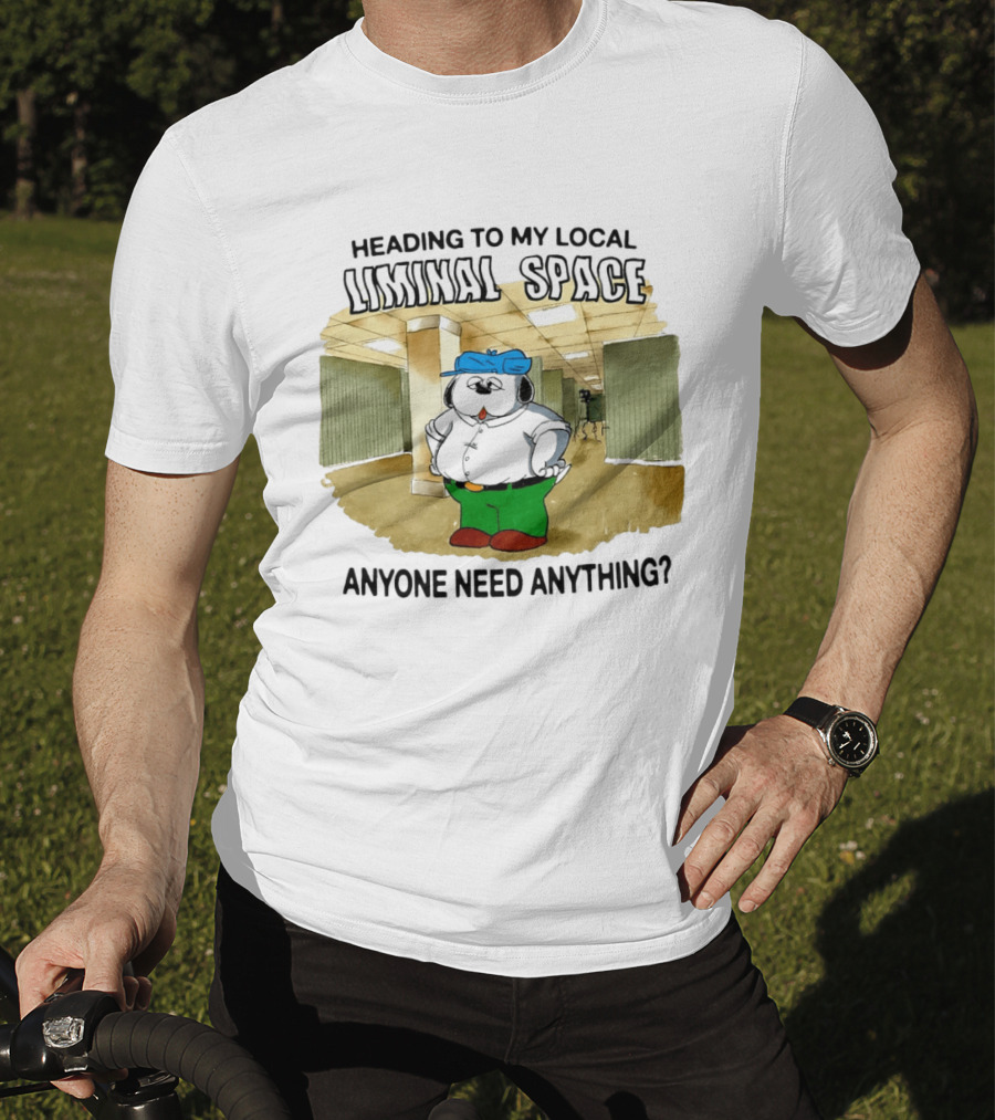Heading To My Local Liminal Space Anyone Need Anything Dog In Office Humor T-Shirt