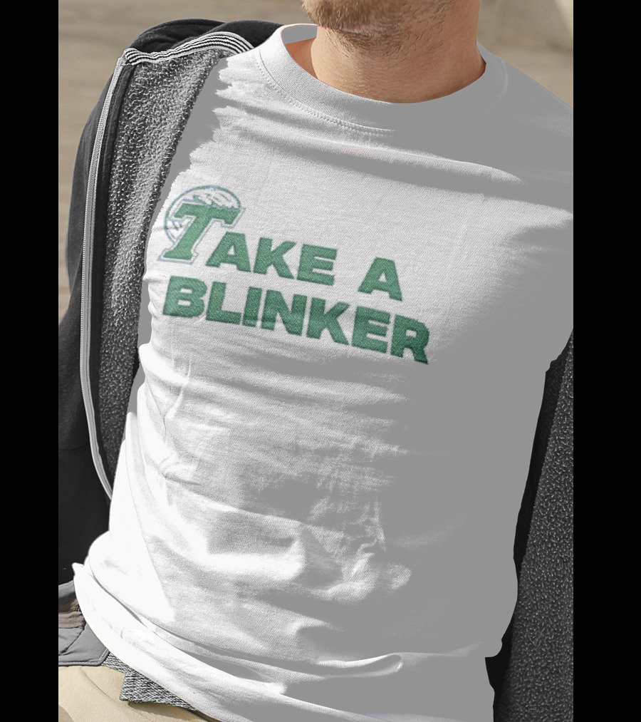 Take A Blinker Stoner Humor Cannabis Culture T-Shirt