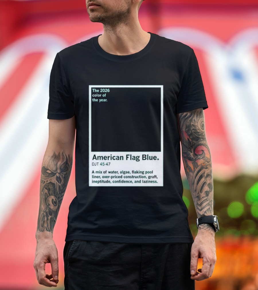 American Flag Blue The 2026 Color Of The Year Bold Mix Of Exotic Azure Hues T-Shirt
