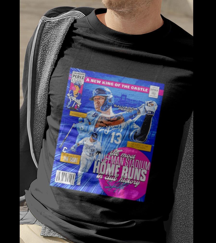 Salvador Perez The Most Kauffman Stadium Home Runs Kansas City Royals New King Of The Castle T-Shirt