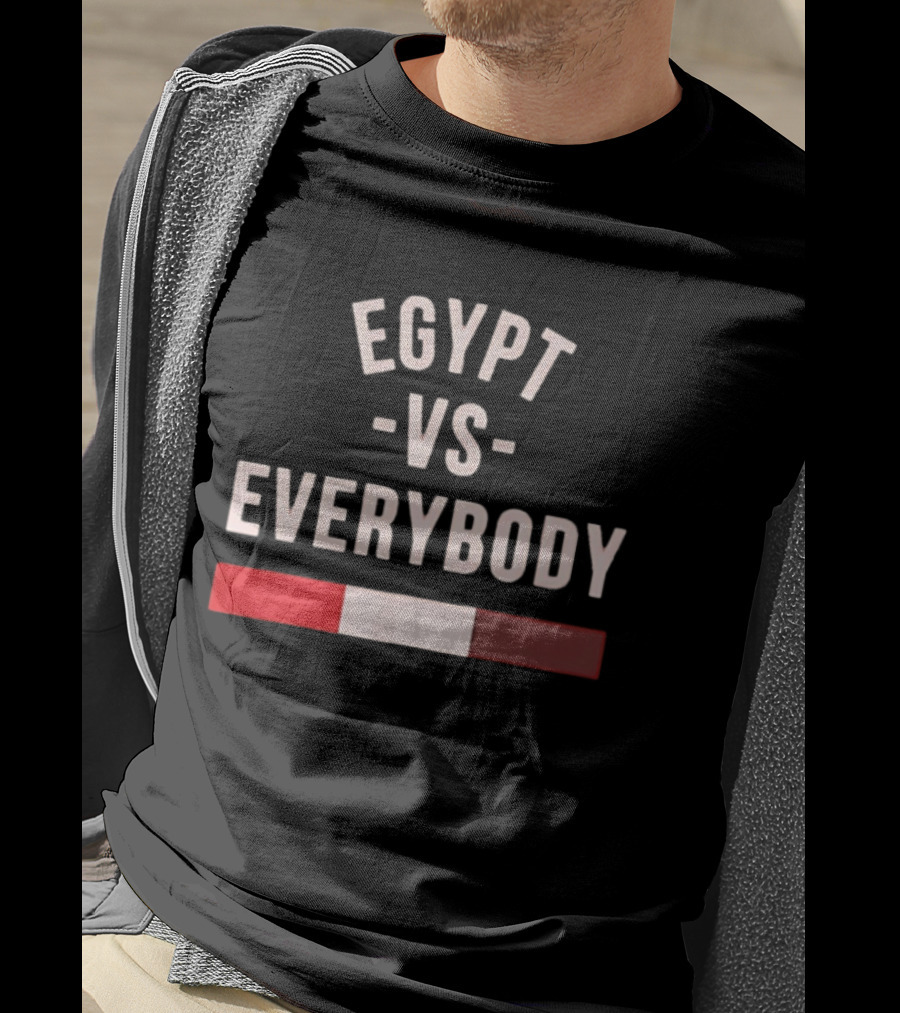 Egypt Vs Everybody Nationalism Pride Egyptian Flag T-Shirt